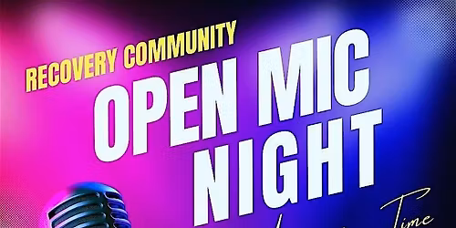 Recovery  Community Open Mic Night