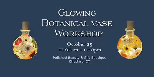 Glowing Botanical Vase Workshop