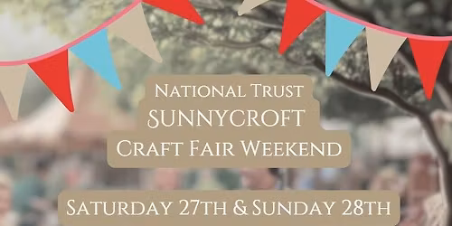 NT Sunnycroft Craft Fair Weekend 2026