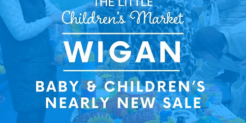 The Little Children’s Market - Wigan