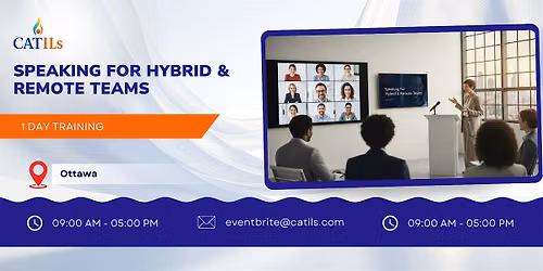 Speaking for Hybrid & Remote Teams: 1 Day Workshop in Ottawa