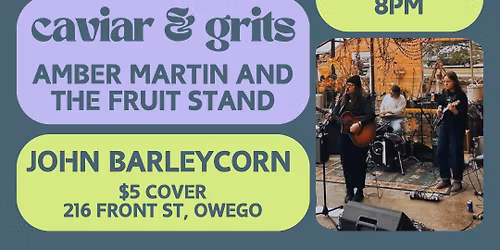 Caviar & Grits + Amber Martin and the Fruit Stand 