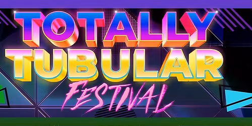Totally Tubular Festival