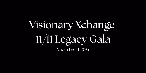 Visionary Xchange Presents - The 1111 Legacy Gala