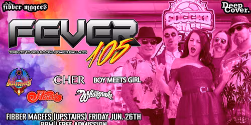 Fever 105 (Tribute to the best 80s Rock & Power Ballads) - Free Admission!
