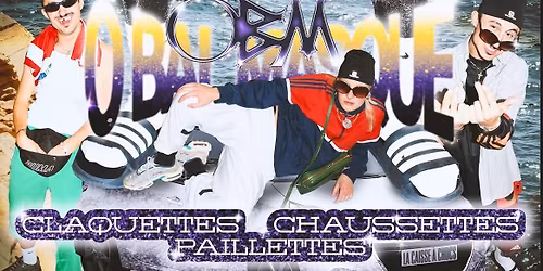 Ô BAL MASQUÉ : CLAQUETTES, CHAUSSETTES, PAILLETTES