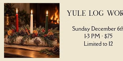 YULE LOG WORKSHOP