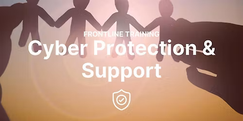 Cyber Security & Support training for frontline staff & voluntary sector