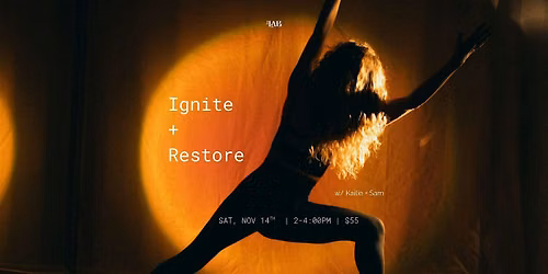 Ignite + Restore w\/ Kailie + Sam