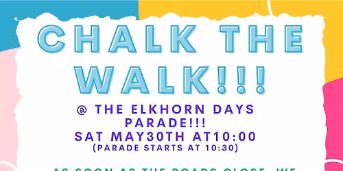 CHALK THE WALK at the Elkhorn Days Parade
