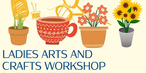 Ladies Arts and Crafts workshop
