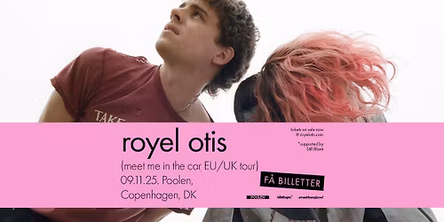 Royel Otis (AU) + [support: Still Blank] i Poolen - F\u00c5 BILLETTER