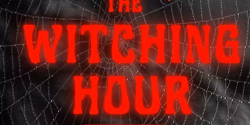 The Witching Hour: Dark and Dirty Comedy Show