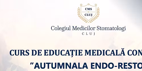Autumnala ENDO- RESTO | Curs CMS Cluj | 8 credite