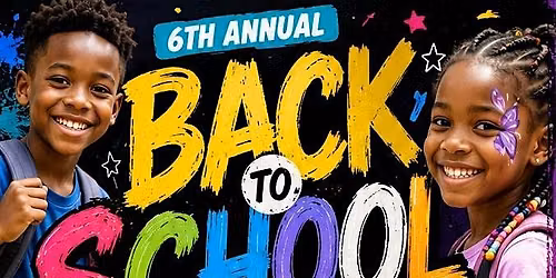 6th Annual Back To School Event