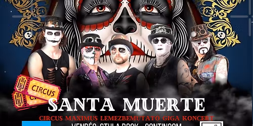 Santa Muerte \u23ef Circus Maximus lemezbemutat\u00f3 giga koncert \u203c\ufe0f  A38 Haj\u00f3