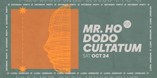 MR. HO + DODO + CULTATUM @ Atelier