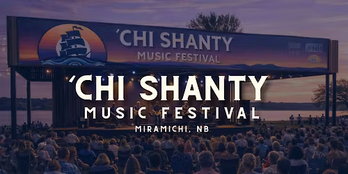 'Chi Shanty Music Festival 2026 - Miramichi, NB!