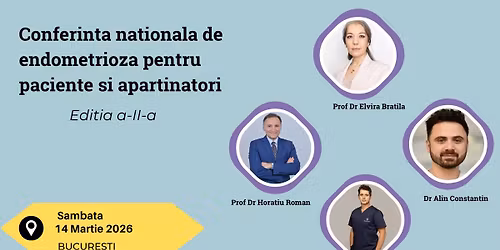 Conferin\u021ba Na\u021bionala de Endometrioz\u0103 dedicat\u0103 pacientelor \u0219i apar\u021bin\u0103torilor
