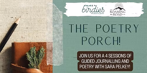 The Poetry Porch with Sara! (March class)