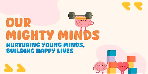 Our Mighty Minds Workshop (Children)