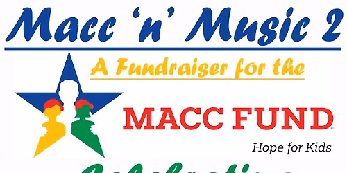 MACC 'n' Music 2, Celebrating 50 Years of Hope for Kids