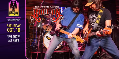 Roll On [Alabama tribute] - 4pm all ages matinee - at The Headliners Club