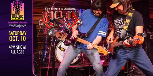 Roll On [Alabama tribute] - 4pm all ages matinee - at The Headliners Club