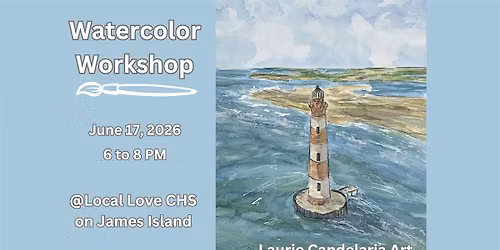Watercolor Workshop- Morris Island Lighthouse