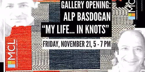 Gallery Opening: "My Life... In Knots" by Alp Basdogan