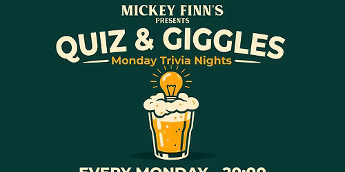 Quiz & Giggles - Trivia Game Night @ Mickey Finn's Irish Pub