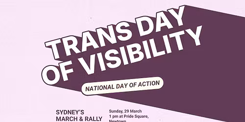 TRANS DAY OF VISIBILITY: MARCH & RALLY \u2013 SYDNEY