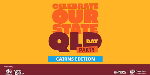Queensland Day Party - Cairns Edition 
