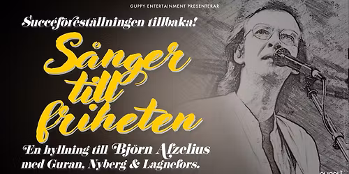 S\u00e5nger till friheten - Hyllning till Bj\u00f6rn Afzelius - Ystad - 17 Maj