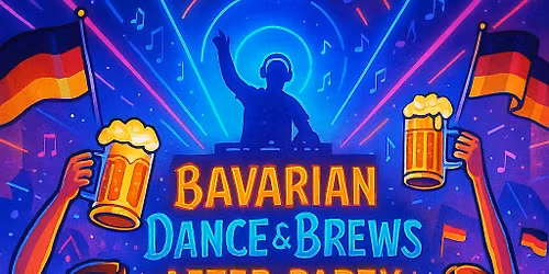 Bavarian Dance & Brews After-Party Euro EDM Night
