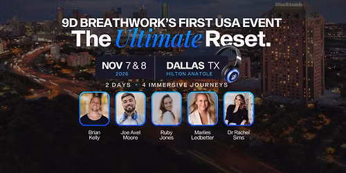 The Ultimate Reset 2- Day Retreat | 9D Breathwork\u2019s First USA Event \u2014 Hilton Anatole Dallas