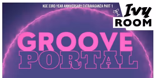 Groove Portal at the Ivy Room!