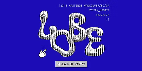 Lobe Official Relaunch Party!