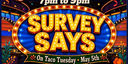 SURVEY SAYS on Cinco de Mayo AND Taco Tuesday @ Peake Tavern in Chesapeake!! (FREE TO PLAY)