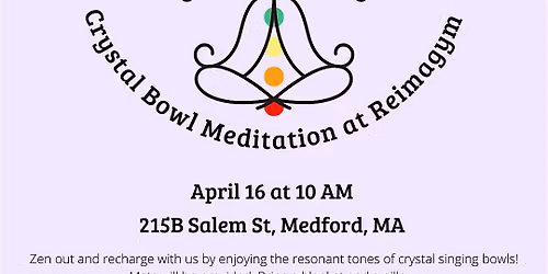 Crystal Bowl Meditation at Reimagym in Medford!