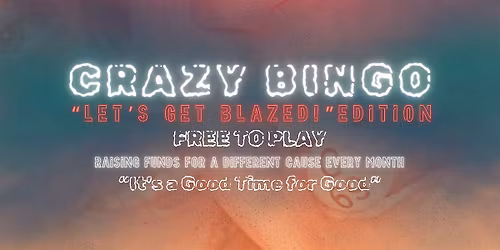 CRAZY BINGO - "Let's Get Blazed" Edition