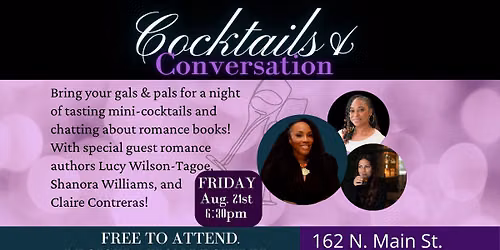 Cocktails & Conversation: with special guests Lucy Wilson-Tagoe, Claire Contreras, &Shanora Williams