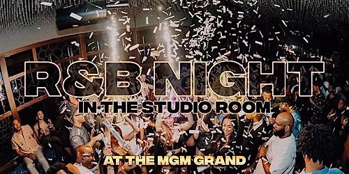 R&B  NIGHTS AT MGM (LADIES FREE DRINK)