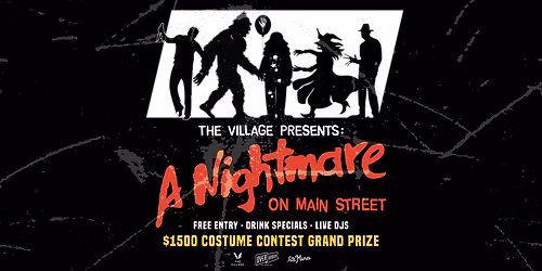 The Village Presents: A Nightmare on Main Street Halloween Bash