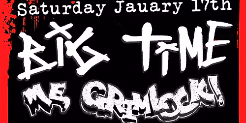 BIG TIME \/\/ ME, GRIMLOCK! \/\/ LAND OF WOLVES \/\/ LIFE RIPS @ THE KRAKEN