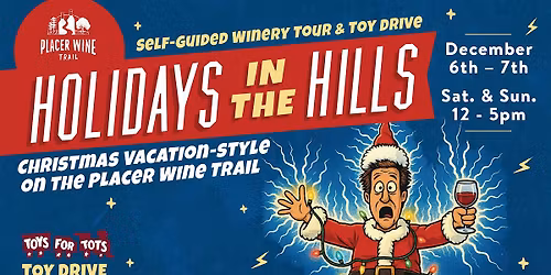 Holidays in the Hills 2025~ Placer Wine Trail