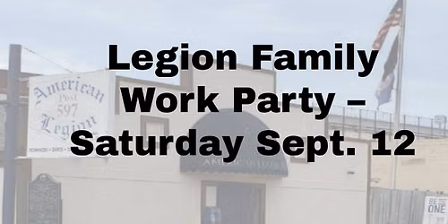 Legion Family Work Party