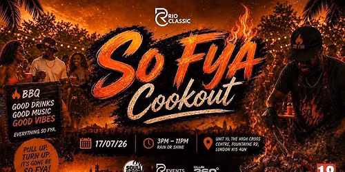 RIOCLASSIC PRESENTS : SO FYA COOKOUT