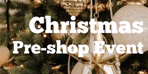 Christmas Pre-Shop Event 