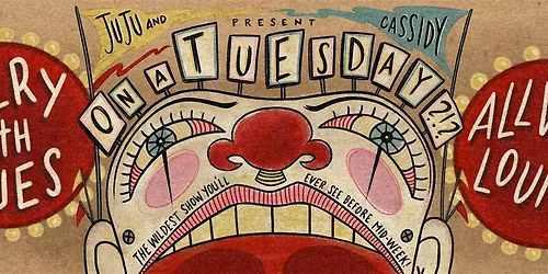 Juju & Cassidy present- On a TUESDAY?!